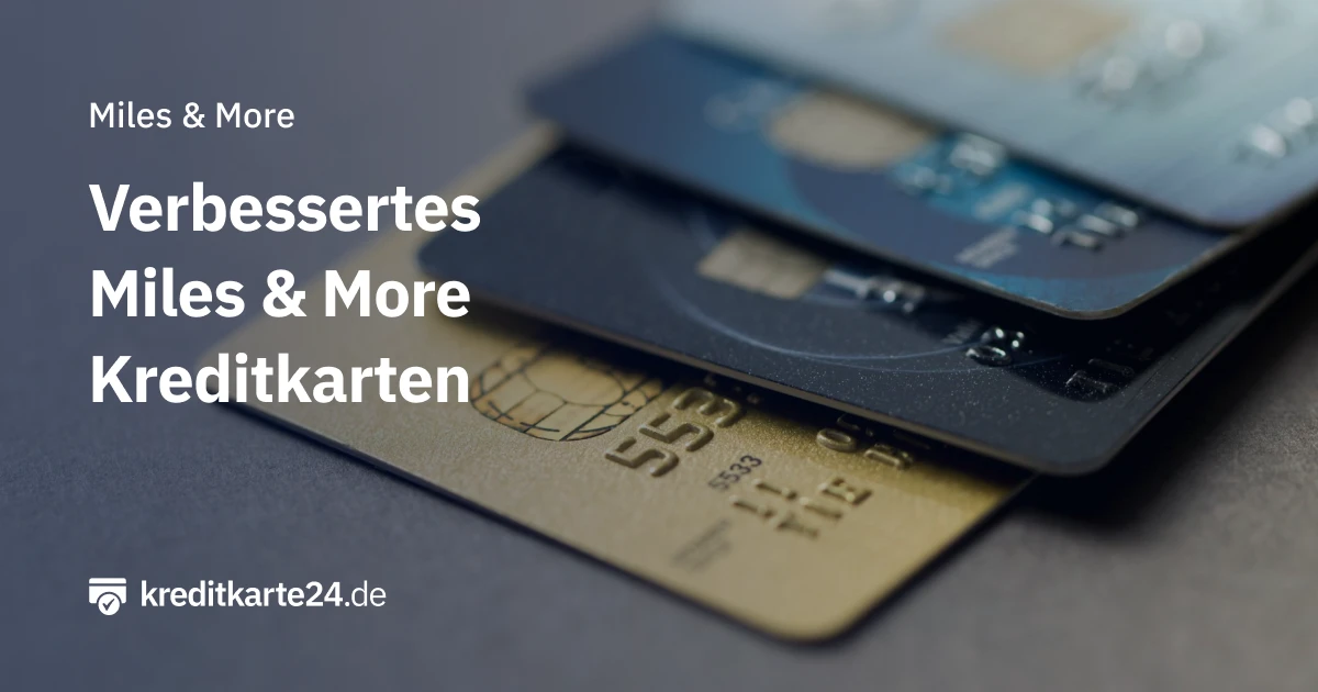 Miles & More überarbeitet Kreditkarten Angebot