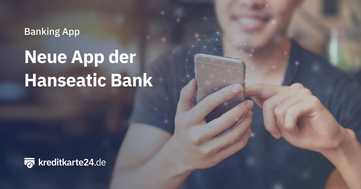 Neue Hanseatic Bank App