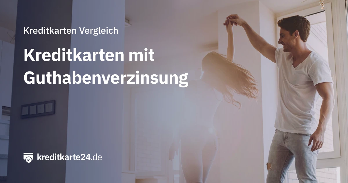 Kreditkarte mit Guthabenverzinsung – Vergleich & Informationen