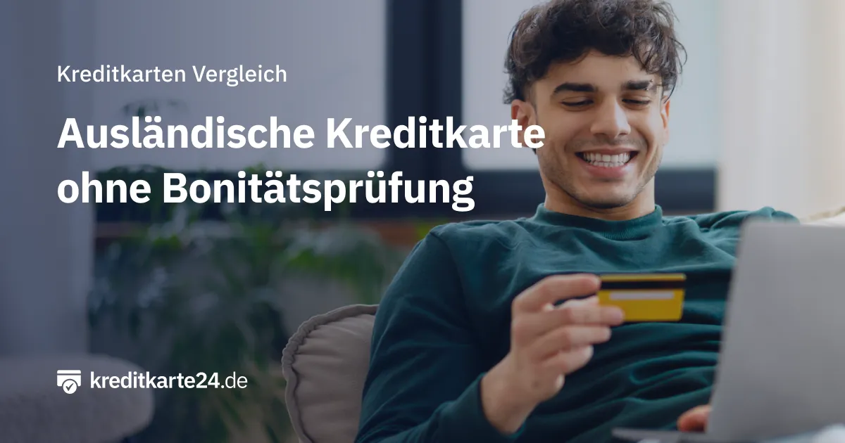 Ausländische Kreditkarte ohne Bonitätsprüfung