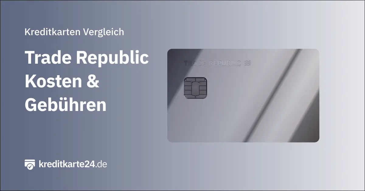Trade Republic Debitkarte Kosten & Gebühren